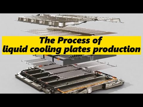 How To Produce The Liquid Cooling Plates 